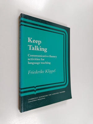 Friederike Klippel : Keep talking : communicative fluency...