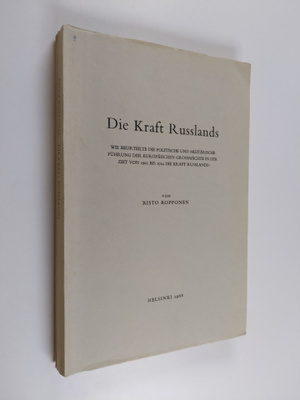 Risto Ropponen : Die Kraft Russlands : wie beurteilte die...