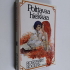 Rosemary Rogers : Polttavaa hiekkaa - pikkukuva 1