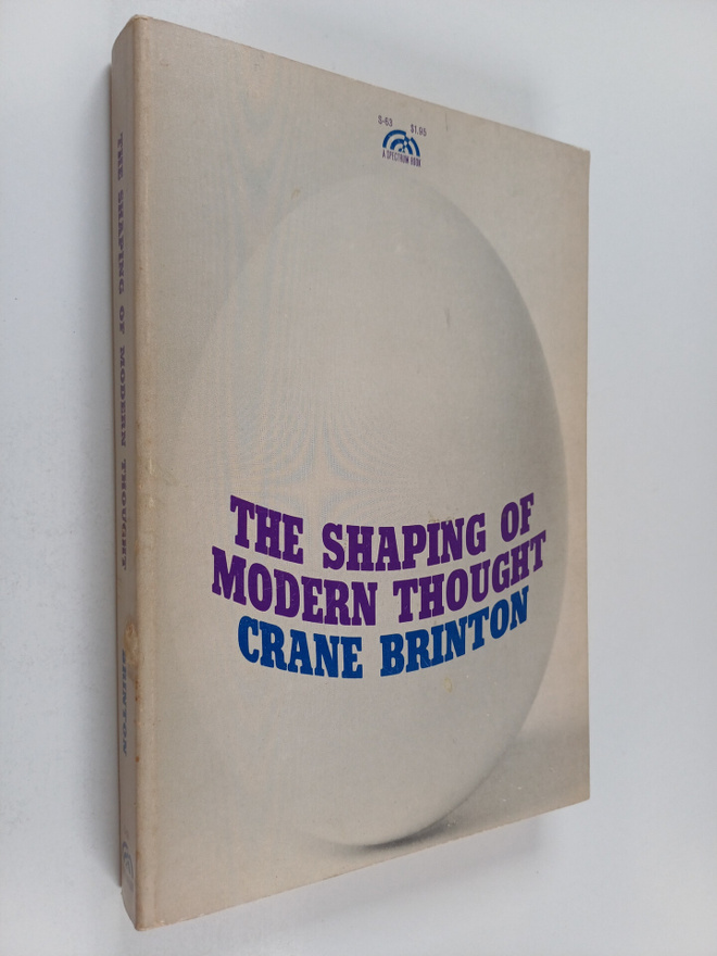 Crane Brinton : The shaping of modern thought