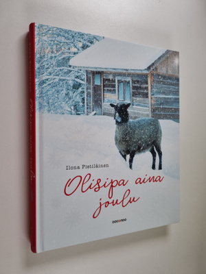 Ilona Pietiläinen : Olisipa aina joulu!