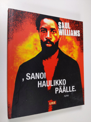 Saul Williams : , sanoi haulikko päälle