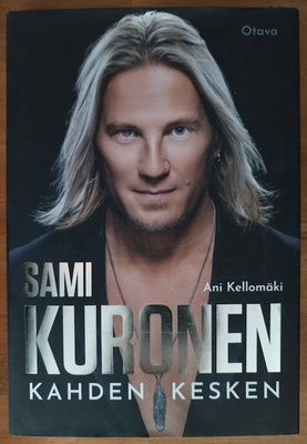 Ani Kellomäki: Sami Kuronen - Kahden kesken (signeerattu)