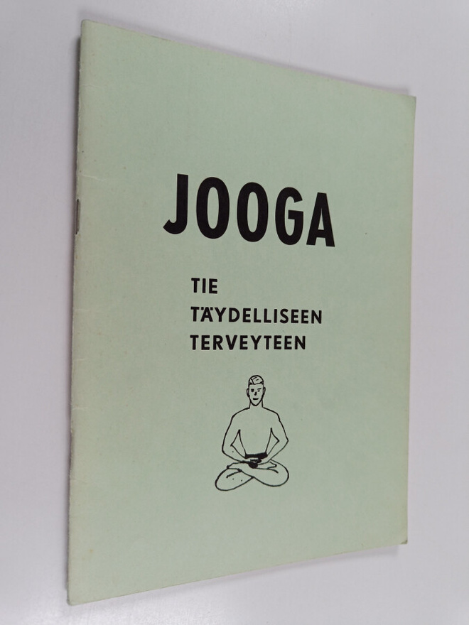 Tapio Lastikka : Jooga, tie täydelliseen terveyteen