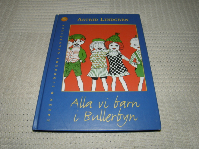 Astrid Lindgren Alla vi barn i Bullerbyn
