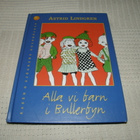Astrid Lindgren Alla vi barn i Bullerbyn - pikkukuva 1