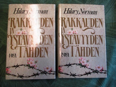 Hilary Norman; Rakkauden ja ystävyyden tähden osat 1 ja II