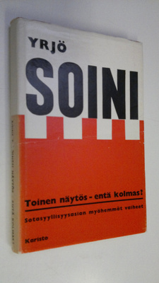 Yrjö Soini : Toinen näytös - entä kolmas : Sotasyyllisyys...