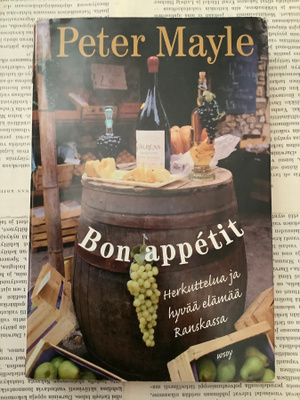 Peter Mayle - Bon Appetit: herkuttelua ja hyvää elämää...