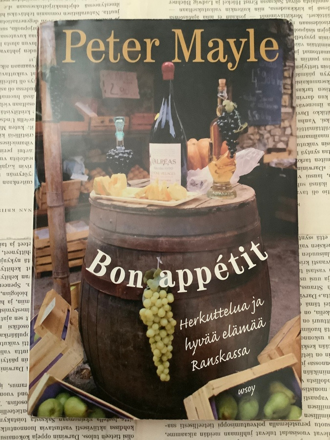 Peter Mayle - Bon Appetit: herkuttelua ja hyvää elämää...