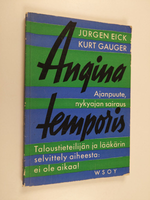 Jurgen Eick : Angina temporis : ajanpuute, nykyajan sairaus