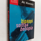 Aki Rautala : Bipappi soittaa bebopia : rikosromaani - pikkukuva 1