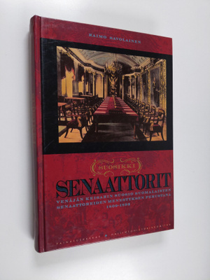Raimo Savolainen : Suosikkisenaattorit : Venäjän keisarin...