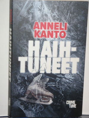 Anneli Kanto : HAIHTUNEET