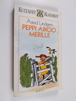 Astrid Lindgren : Peppi aikoo merille