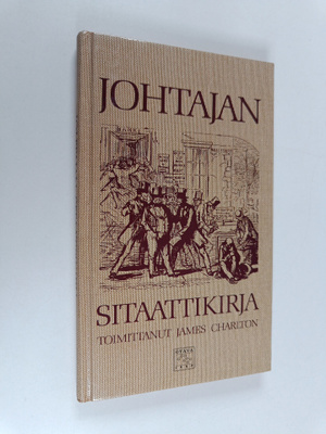 James (toim.) Charlton : Johtajan sitaattikirja