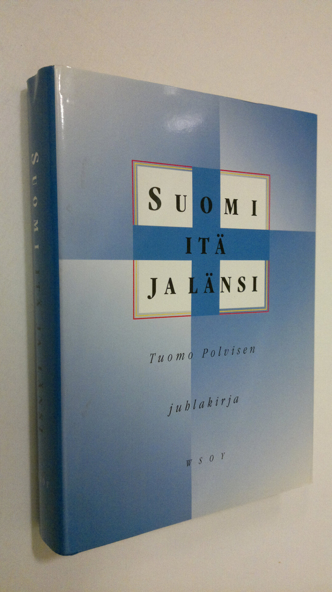 Suomi, itä ja länsi : professori Tuomo Polvinen 60 vuotta...