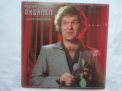 Pekka Juhani Oksanen:Lauluni kaikki lauloin  LP    1982