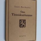 Lauri Merikallio : Oma yhteiskuntamme : yhteiskuntaopas - pikkukuva 1