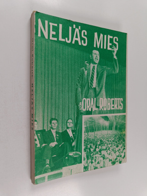 Oral Roberts : Neljäs mies