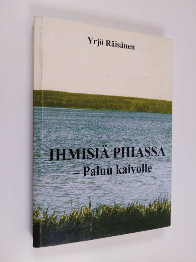 Yrjö Räisänen : Ihmisiä pihassa : paluu kaivolle