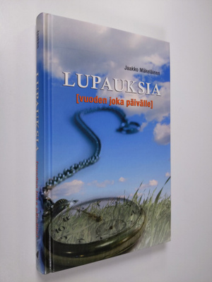 Jaakko Mäkeläinen : Lupauksia vuoden joka päivälle : rohk...