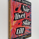 Heinz Leymann : När livet slår till : offersituationer, f... - pikkukuva 1