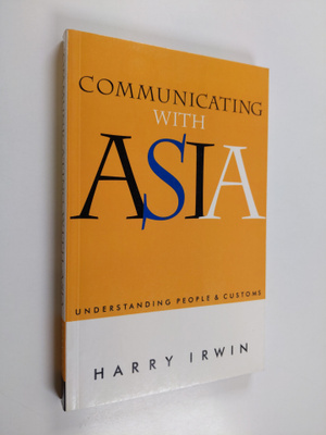 Harry Irwin : Communicating with Asia : understanding peo...