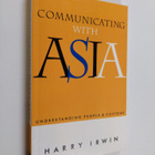 Harry Irwin : Communicating with Asia : understanding peo... - pikkukuva 1