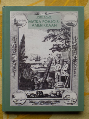 Pehr Kalm: MATKA POHJOIS-AMERIKKAAN