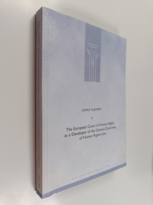 Jukka Viljanen : The European court of human rights as a ...