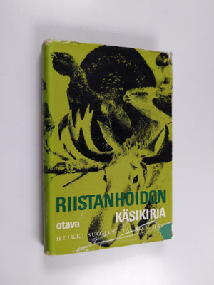 Tauno V. Mäki ym. : Riistanhoidon käsikirja