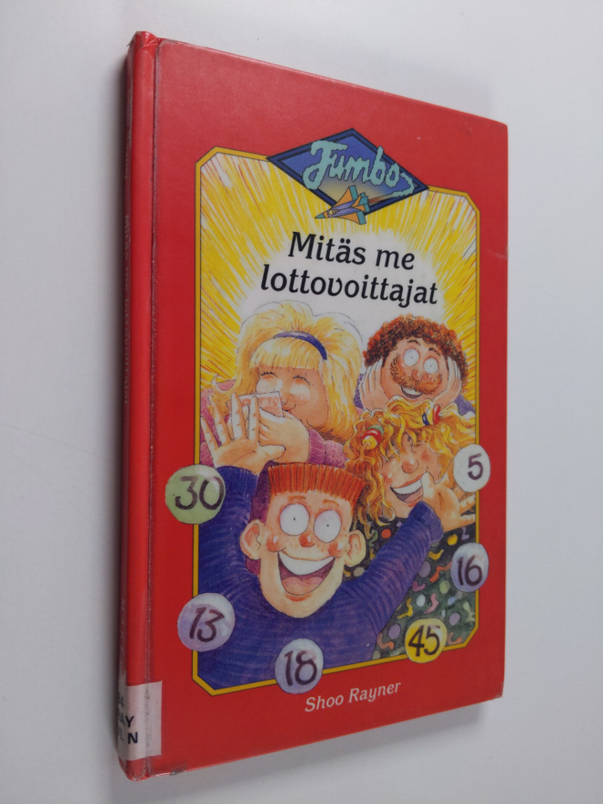 Shoo Rayner : Mitäs me lottovoittajat