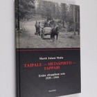 Martti Juhani Muilu : Taipale - Metsäpirtti - Tappari : e... - pikkukuva 1