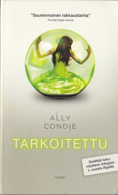 Ally Condie: Tarkoitettu 1 (nide 2p.Tammi 2012)