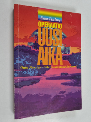 Esko Halme : Operaatio uusi aika : Onko new age -liike va...