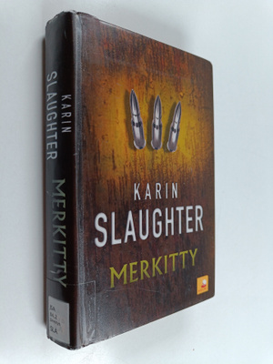 Karin Slaughter : Merkitty