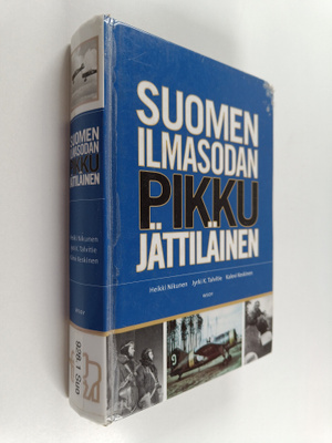 Heikki ym. (toim.) Nikunen : Suomen ilmasodan pikkujättil...