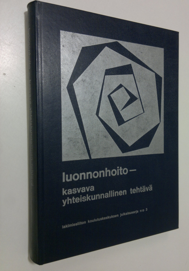 Luonnonhoito - kasvava yhteiskunnallinen tehtävä : Teokse...