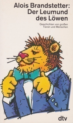 Alois Brandstetter: Der Leumund des Löwen