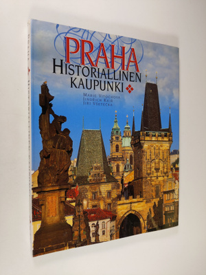 Marie Vitochova : Praha : historiallinen kaupunki
