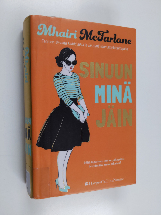 Mhairi McFarlane : Sinuun minä jäin