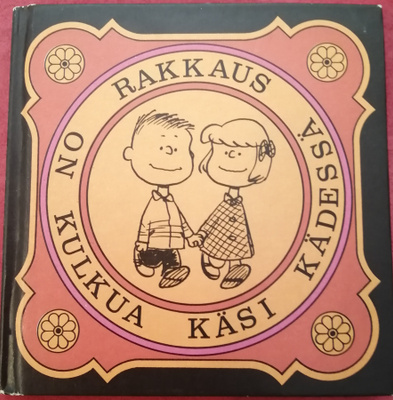 Charles M. Schulz: Rakkaus on kulkua käsi kädessä