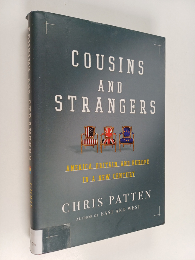 Chris Patten : Cousins and strangers : America, Britain, ...