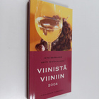 Juha Berglund : Viinistä viiniin 2004 : Viini-lehden vuos... - pikkukuva 1