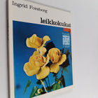 Ingrid Forsberg : Leikkokukat - pikkukuva 1