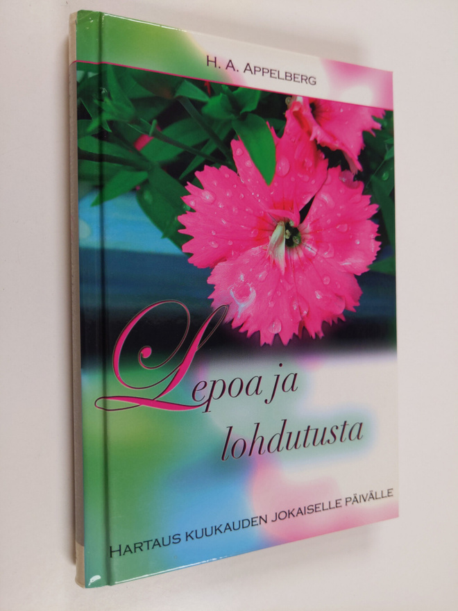 H. A. Appelberg : Lepoa ja lohdutusta : hartaus kuukauden...