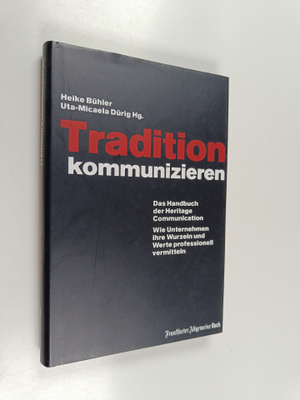 Heike Ströle-Buhler : Tradition kommunizieren - das Handb...