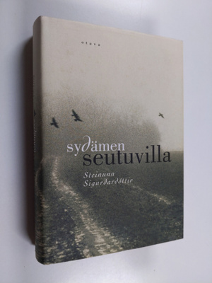 Steinunn Sigurdardottir : Sydämen seutuvilla