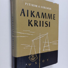 Pitirim A. Sorokin : Aikamme kriisi - pikkukuva 1